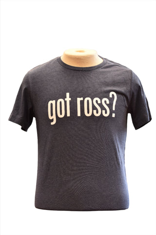 Got Ross? Tee